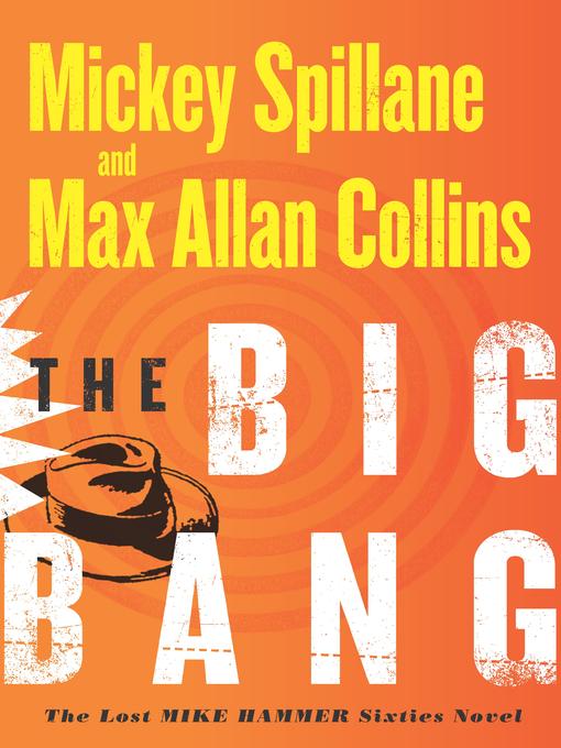 Title details for The Big Bang by Max Allan Collins - Wait list